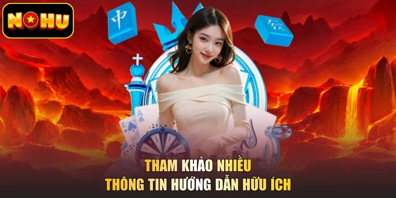Tham khảo nhiều thông tin hướng dẫn hữu ích